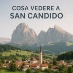 Cosa vedere a San Candido tra natura, storia e relax cosa vedere a san candido